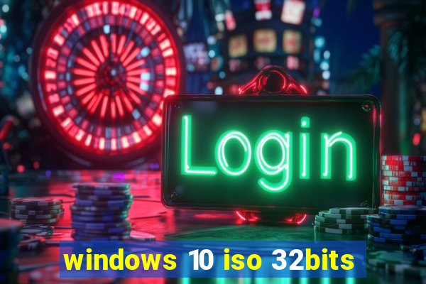 windows 10 iso 32bits